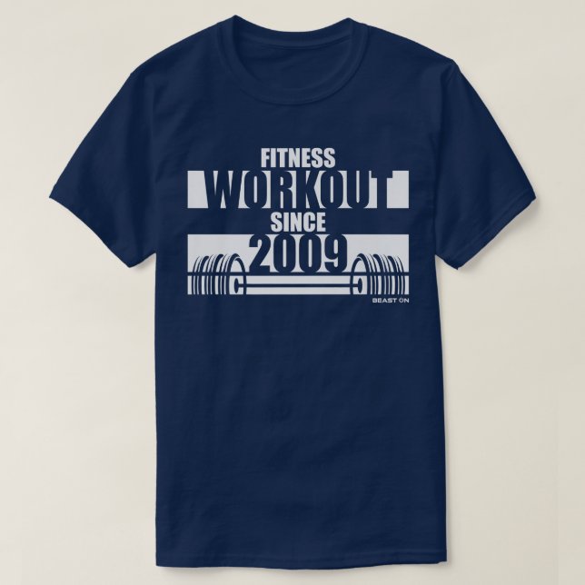 Fitness Workout since 2009 Gym Motivation Sayings  T-Shirt (Design Front)