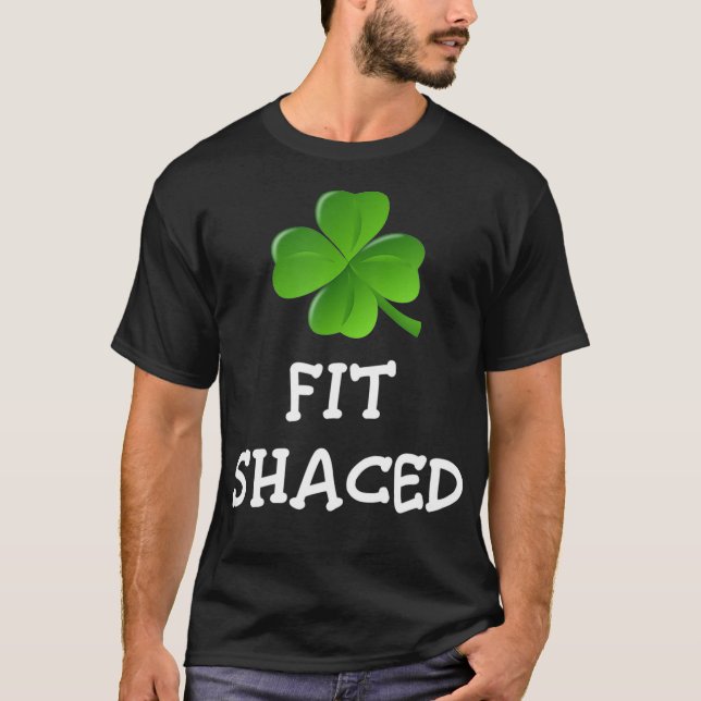 FitShaced St Patricks Day Funny Drinking Gift T-Shirt (Front)