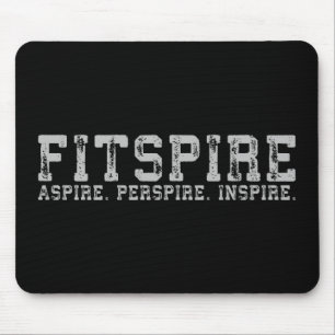 Fitspire - Aspire, Perspire,  Inspire - Workout Mouse Mat