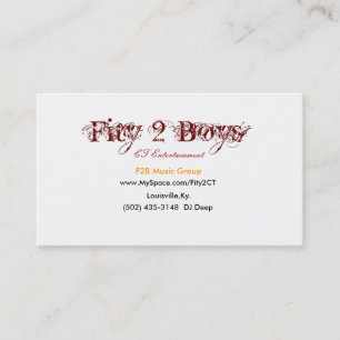 Fity 2 Boys, www.MySpace.com/Fity2CT, (502) 435... Business Card