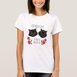 FIV+ T-shirt
