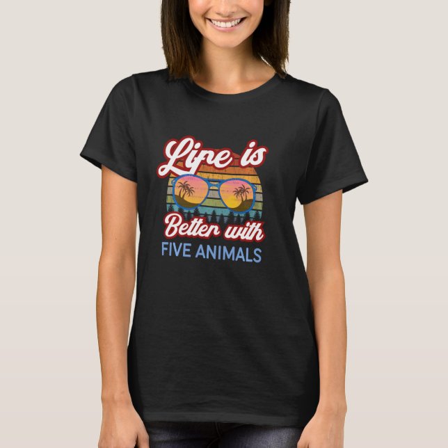 Five Animal Shaolin Sunset. Life is Better With Fi T-Shirt (Front)