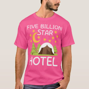 Five Billion Star Hotel Camping Lover Saying Shirt