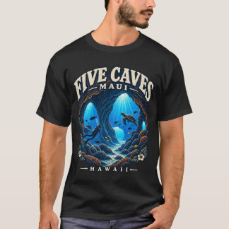 Five Caves Maui Hawaii Scuba Diving Lava Caverns T-Shirt