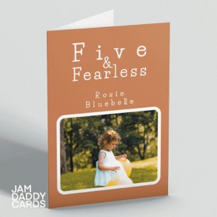 Five & Fearless  Childrens Photo Birthday Card