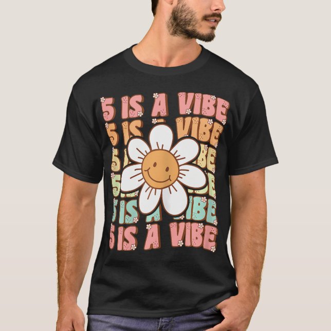 Five Is A Vibe Cute Groovy 5Th Birthday Party Dais T-Shirt (Front)