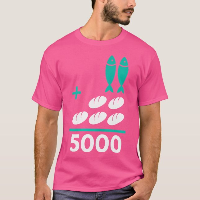 Five Loaves Plus Two Fish Equals 5000 Christian T-Shirt (Front)