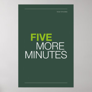 FIVE MORE MINUTES – Bedroom Wall Art