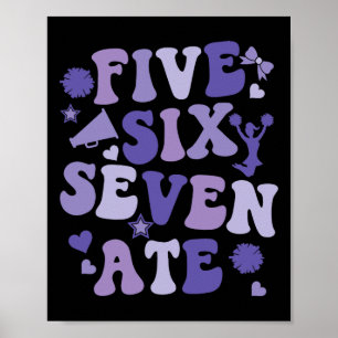 Five Six Seven Ate Cheer Cheerleader Woman Girls C Poster