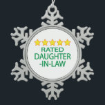 Five Star Daughter-In-Law Snowflake Pewter Christmas Ornament<br><div class="desc">We all have loved ones who have 5 star ratings.</div>