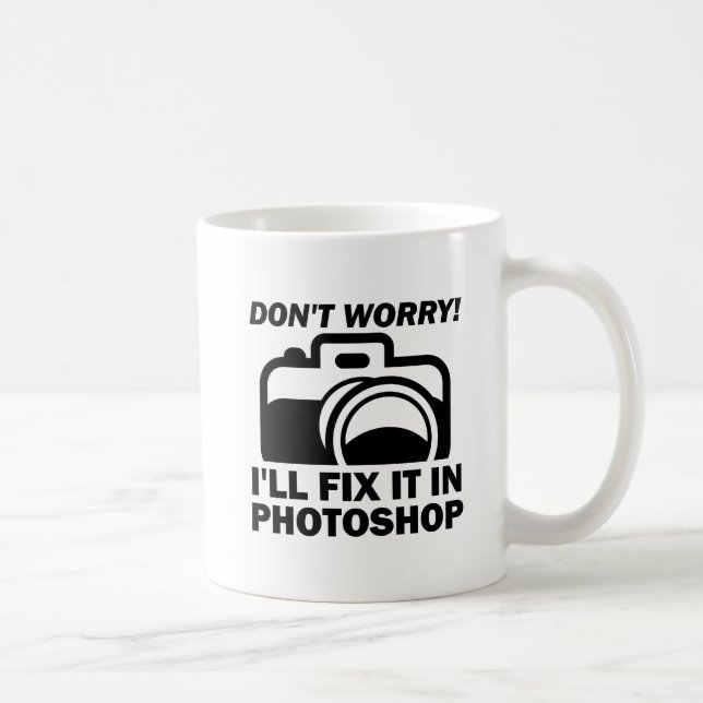 Fix it in Photoshop Funny Mug (Right)