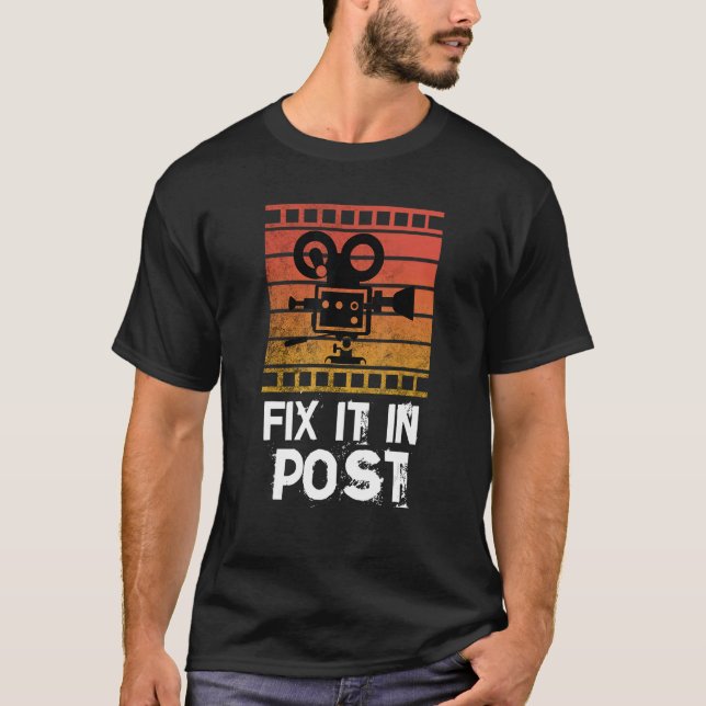 Fix It In Post T-Shirt (Front)