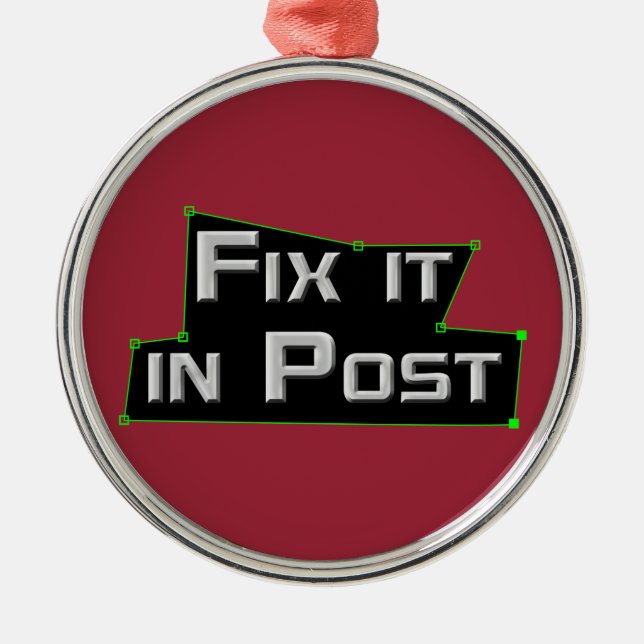 "Fix it in Post" VFX Ornament (Front)