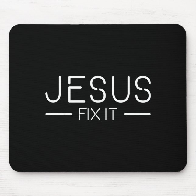 Fix It Jesus Funny Christian Fashion  Mouse Mat (Front)