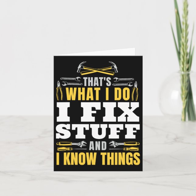 Fix Stuff And I Know Things Funny Handyman Fathers Card (Front)