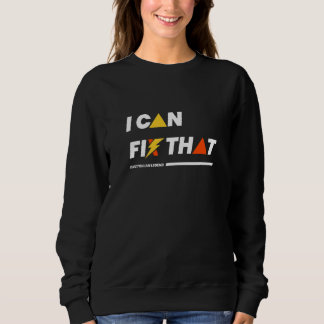 Fix That Electronic Worker Craftsman Ironic Saying Sweatshirt