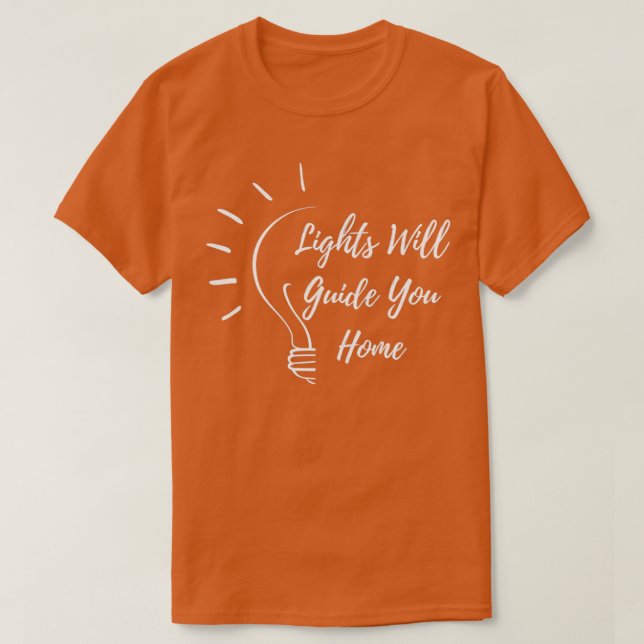 Fix You Lights Will Guide You Home T-Shirt (Design Front)