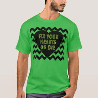Fix Your Hearts or Die Black Lodge T-Shirt