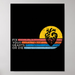 Fix Your Hearts Or Die Poster