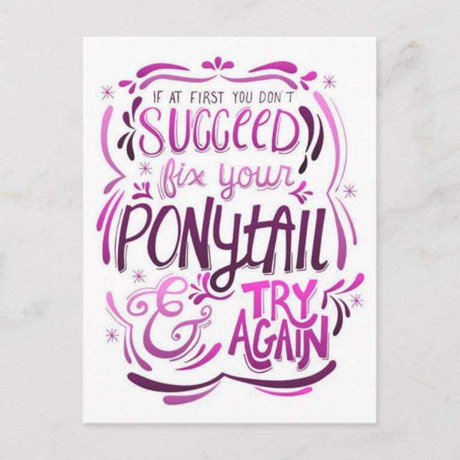 Fix Your Ponytail and Try Again Postcard (Front)