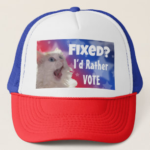 Fixed? I’d Rather Vote Trucker Hat