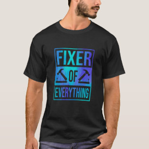 Fixer Of Everything Car Automobile Mechanic Car Re T-Shirt