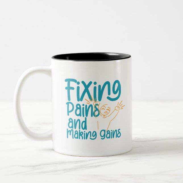 Fixing Pains and Making Gains Physical Therapist Two-Tone Coffee Mug (Left)