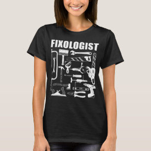 Fixologist Carpenter Woodworker DIY Craftsman Funn T-Shirt