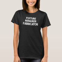 Fixture Repairer Fabricator