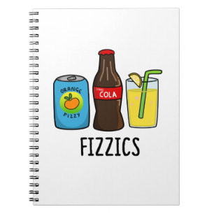 Fizzics Funny Fizzy Cola Drinks Pun Notebook