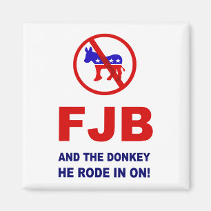 FJB and the donkey he rode in on! Magnet