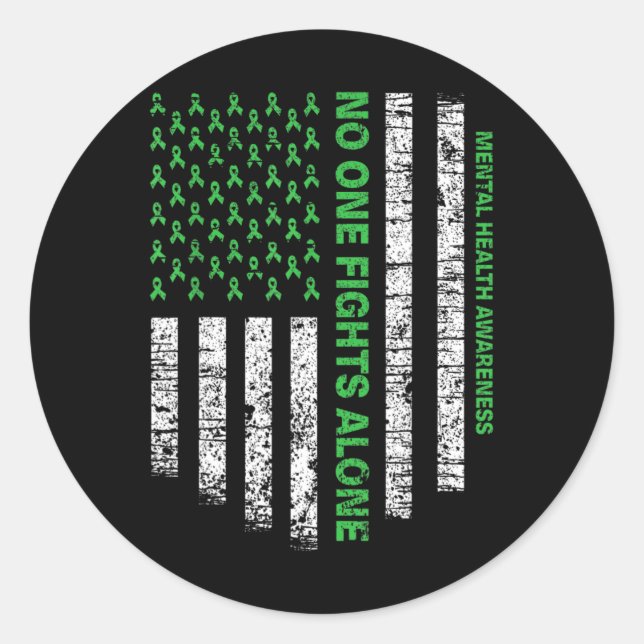 Flag Alone Mental Health Awareness No One Fights  Classic Round Sticker (Front)