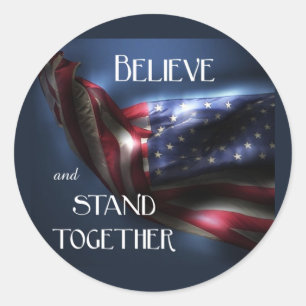 Flag-Believe and stand together Classic Round Sticker