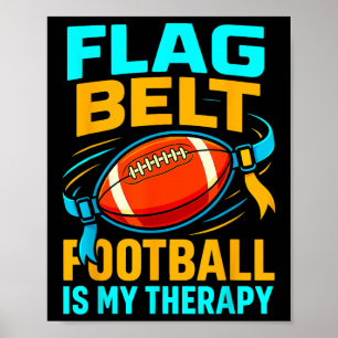 Flag Belt Football Therapy Design Funny Sports Ent Poster