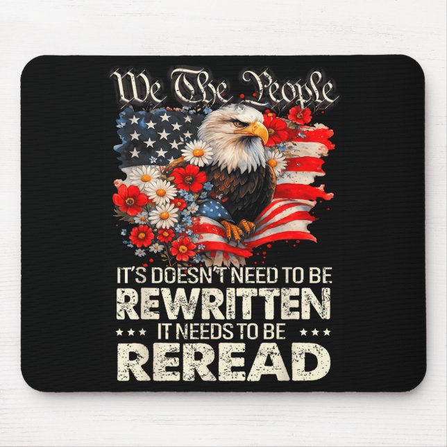 Flag constitution of the usa needs to be reread mouse mat (Front)