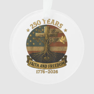 Flag Cross Tree 250 Years Faith and Freedom 1776-2 Ornament