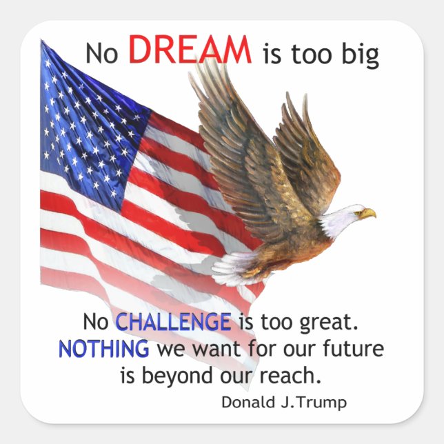 Flag & Eagle Donald J Trump Quote Square Sticker (Front)