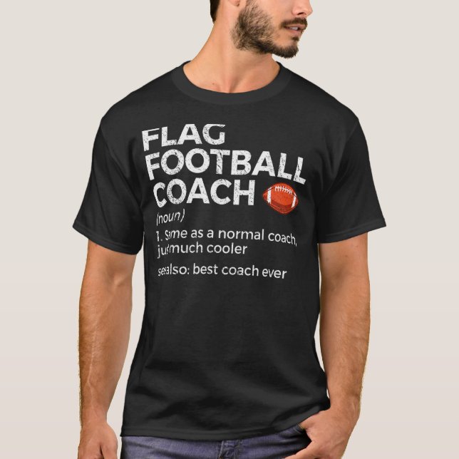 Flag Football Coach Definition Best Coach Ever 1 T-Shirt (Front)