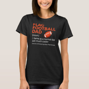 Flag Football Dad Definition 1 T-Shirt