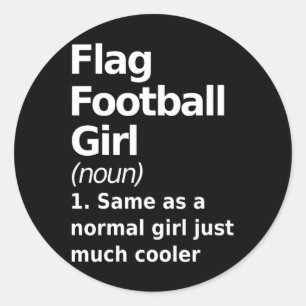 Flag Football Girl Definition Funny And Sy Womans Classic Round Sticker
