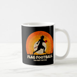 Flag Football Girl Women Fast for you on Flag Foot Coffee Mug