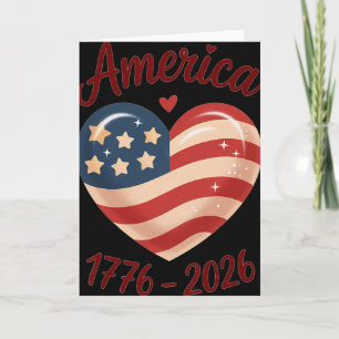 Flag Heart 1776 2026 July 4th 250th Birthday Card