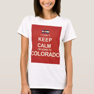 FLAG I CAN'T KEEP CALM I'M GOING TO COLORADO T-Shirt