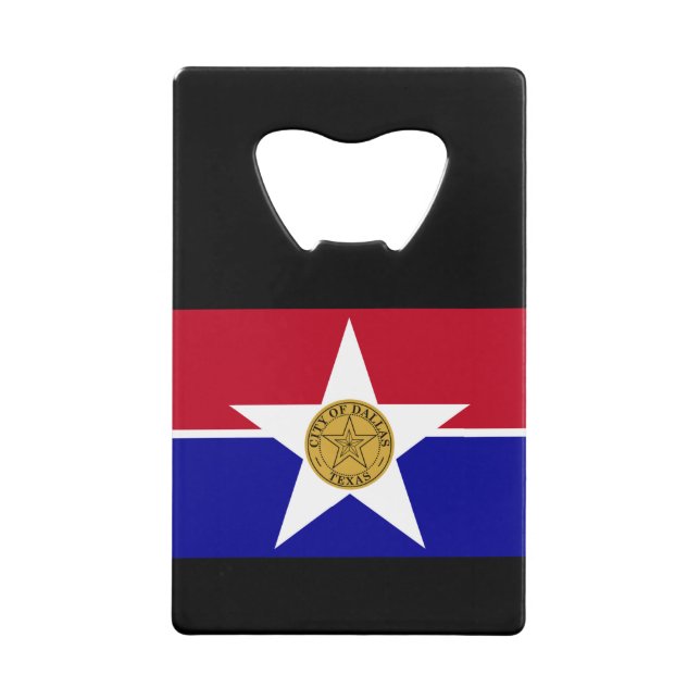Flag of Dallas, Texas Credit Card Bottle Opener (Front)