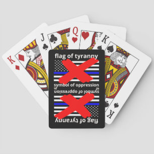 "FLAG OF TYRANNY" blue line flag police flag  Playing Cards