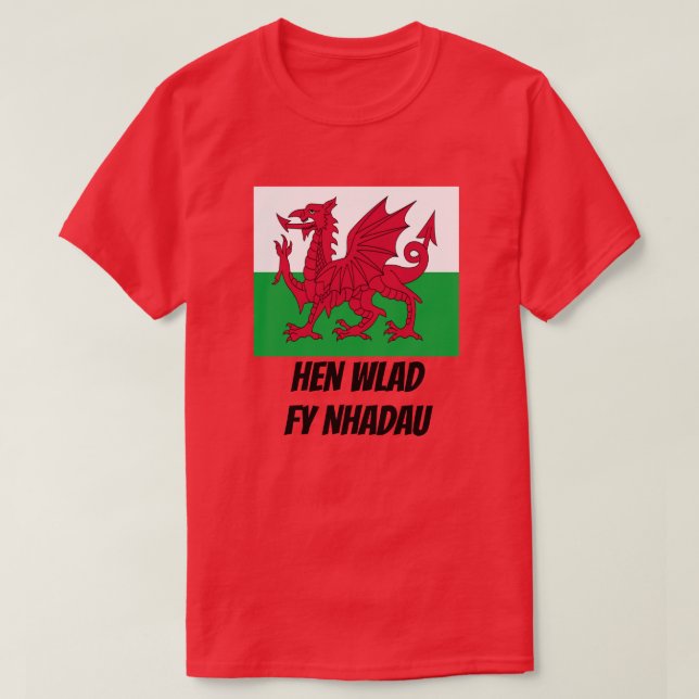 Flag of Wales and welsh text Hen Wlad Fy Nhadau T-Shirt (Design Front)