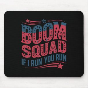 Flag Patriotic Usa 4th Of July Boom Squad If I Run Mouse Mat