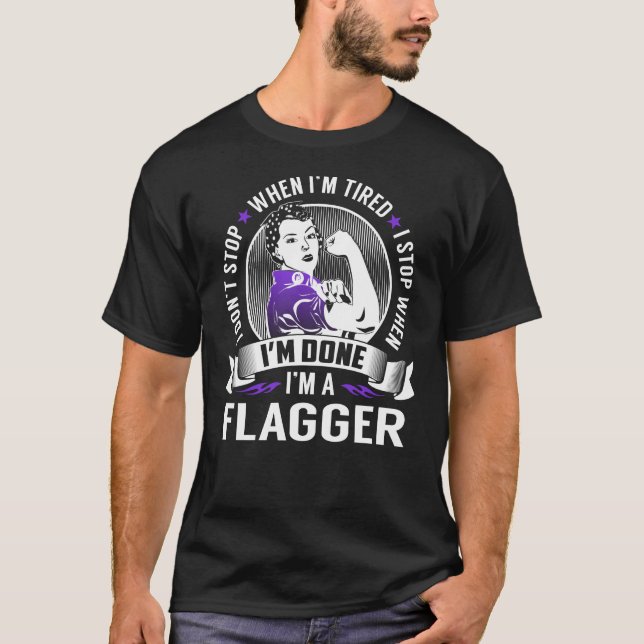 Flagger Stop When I'm Done T-Shirt (Front)