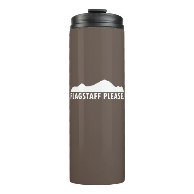 Flagstaff Arizona Please Thermal Tumbler (Front)