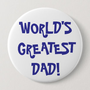 Flair - "WORLD'S GREATEST DAD!" 10 Cm Round Badge